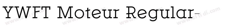 YWFT Moteur Regular字体转换 YWFT Moteur Regular字体转换